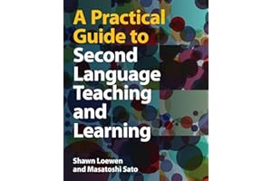 A Practical Guide to Second Language Teaching and Learning