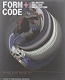 Form+Code in Design, Art, and Architecture (Design Briefs)