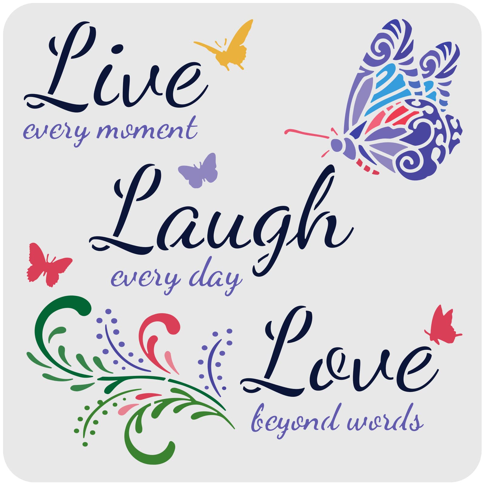 FINGERINSPIRE Quotes Stencils 30x30cm Live Every Moment, Laugh Every Day, Love Beyond Words Drawing Decoration Stencil Reusable Butterfly Stencil for Painting on Wall, Furniture, Wood and Paper