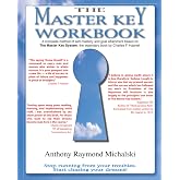The Master Key Workbook: A Complete Method of Self-mastery and Goal Attainment