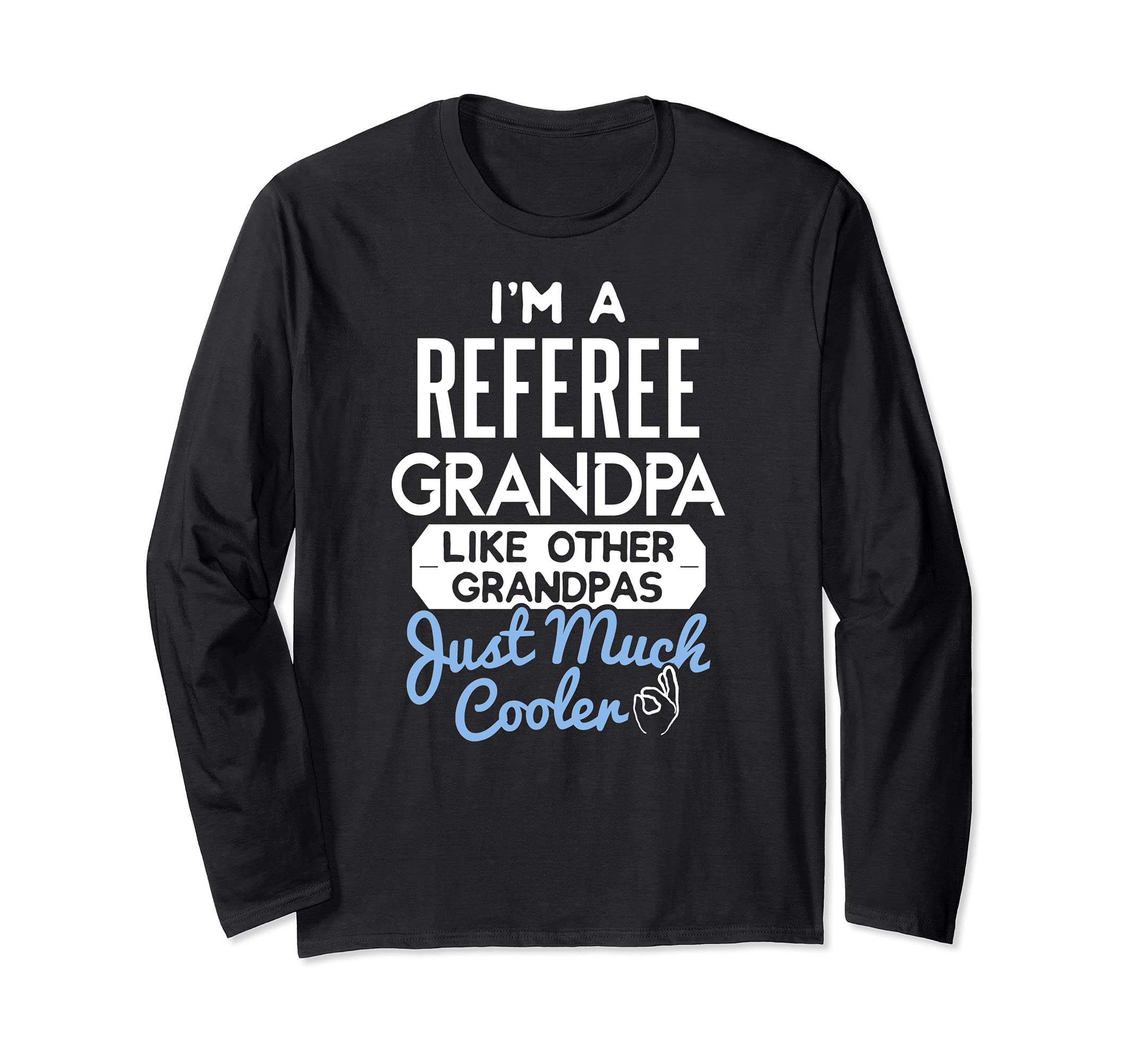 Cool Fathers Day Design Referee Grandpa Long Sleeve T-Shirt