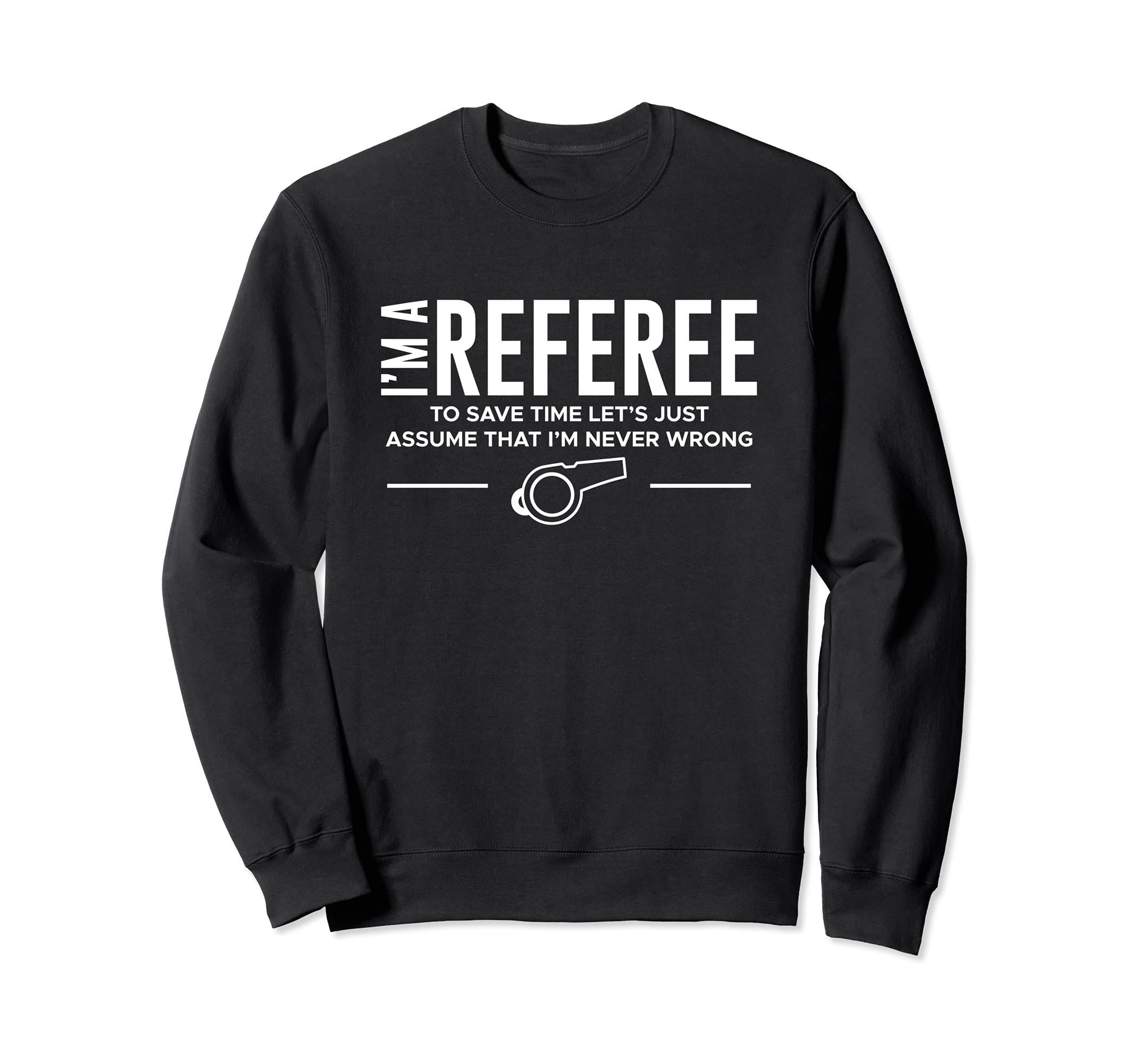 I'm A Referee Ref Soccer Player Game Training Goal Sweatshirt