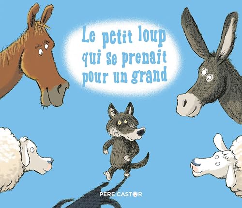 Download Le petit loup qui se prenait pour un grand PDF