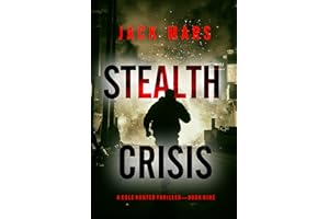 Stealth Crisis (A Cole Hunter Action Thriller—Book 9)