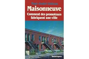 Maisonneuve. Ou comment les promoteurs..
