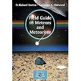 Field Guide to Meteors and Meteorites (The Patrick Moore Practical Astronomy Series)