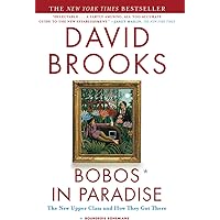 Bobos In Paradise: The New Upper Class and How They Got There