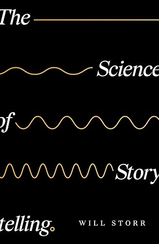 Download The Science of Storytelling: Why Stories Make Us Human, and How to Tell Them Better PDF