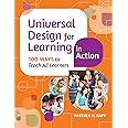 Universal Design for Learning in Action: 100 Ways to Teach All Learners