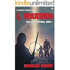 I, WARDEN: The Last Raptori - Book I