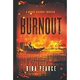 Burnout: A Kenzie Gilmore Thriller