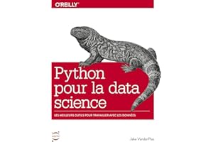 Python pour la Data Science - Les meilleurs outils pour travailler avec les données (French Edition)
