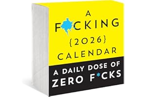 A F*cking 2026 Boxed Calendar: A Daily Dose of Zero F*cks (Funny Daily Desk Calendar, White Elephant Gag Gift for Adults) (Calendars & Gifts to Swear By)