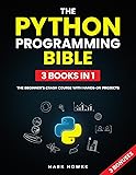 The Python Programming Bible: The Beginner’s