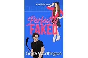 Perfectly Faked: A Sweet Hockey RomCom (Perfect Crush Hockey Romance Book 2)