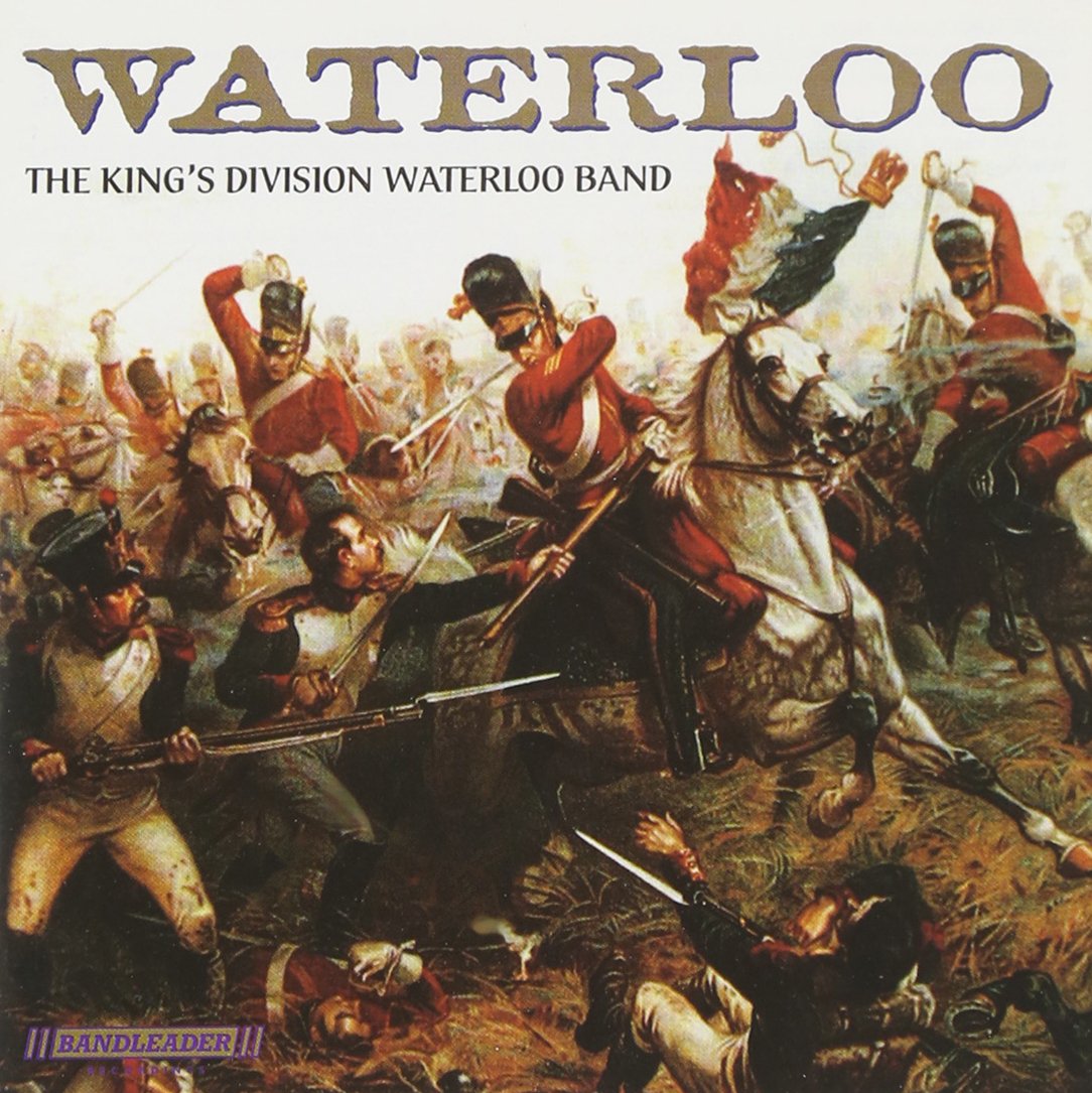 Waterloo - A Salute to the Duke of Wellington at Waterloo