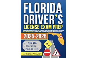 Florida Driver’s License Exam Prep: Ace Your DMV Exam with 450 Q&A and Detailed Explanations | Discover Full Practice Tests & Master Road Signs, Traffic Laws and Driving Rules