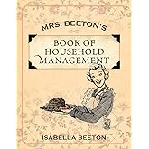 Mrs. Beeton's Book of Household Management