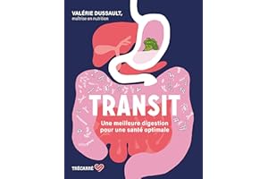 Transit: Une meilleure digestion pour une santé optimale