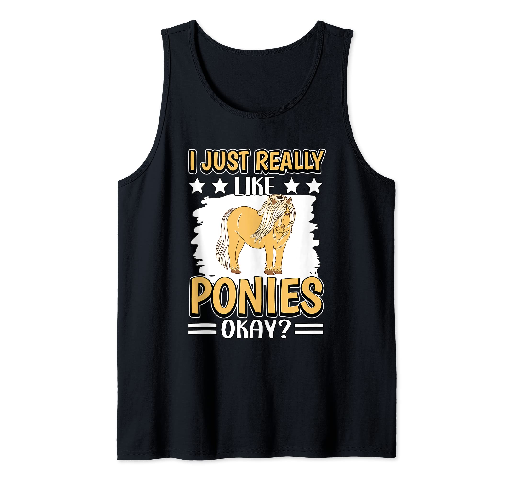 I Just Really Like Ponies Okay Pony Tank Top