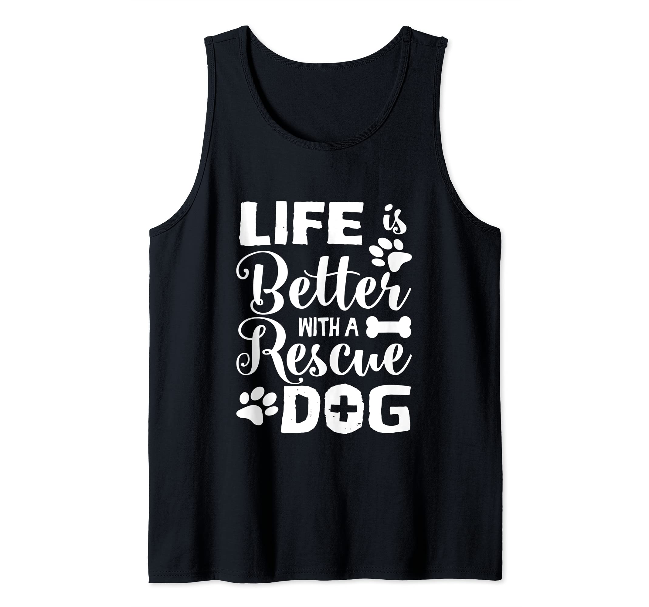 Life Is Better Rescue Dog Tank Top