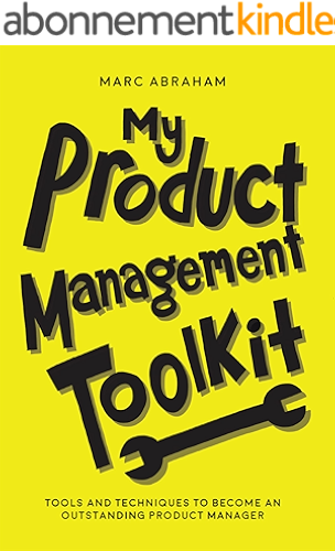 Download My Product Management Toolkit: Tools and Techniques to Become an Outstanding Product Manager (English Edition) PDF