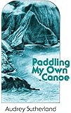 Paddling My Own Canoe (A Kolowalu Book)