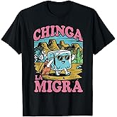 Chinga La Migra Tshirt Men Women 8645 Abolish Ice Retro T-Shirt