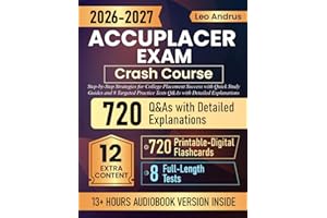 ACCUPLACER Exam Crash Course: Step-by-Step Strategies for College Placement Success with Quick Study Guides and 8 Targeted Pr