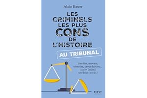 Les criminels les plus cons de l'histoire - Au tribunal (French Edition)
