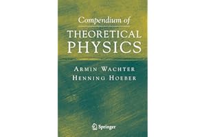 Compendium of Theoretical Physics