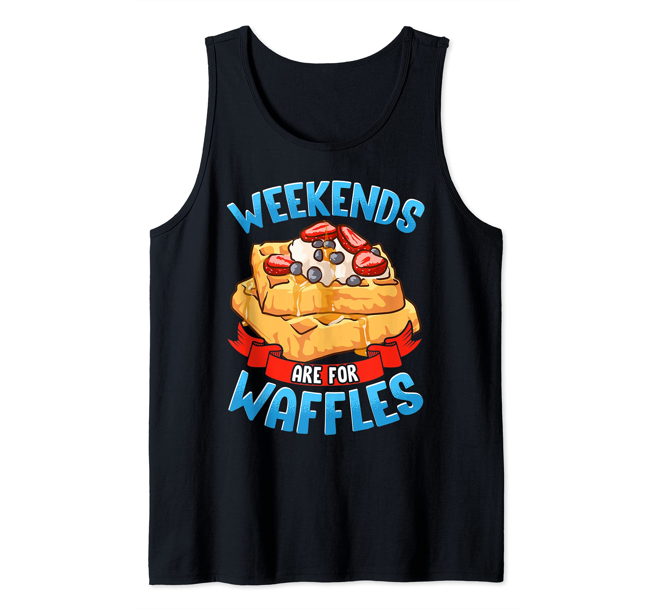 Weekends are for Waffles Tank Top