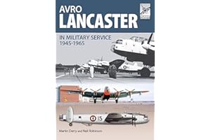 Avro Lancaster in Military Service, 1945–1965: In British, Canadian and French Military Service (FlightCraft Book 4)