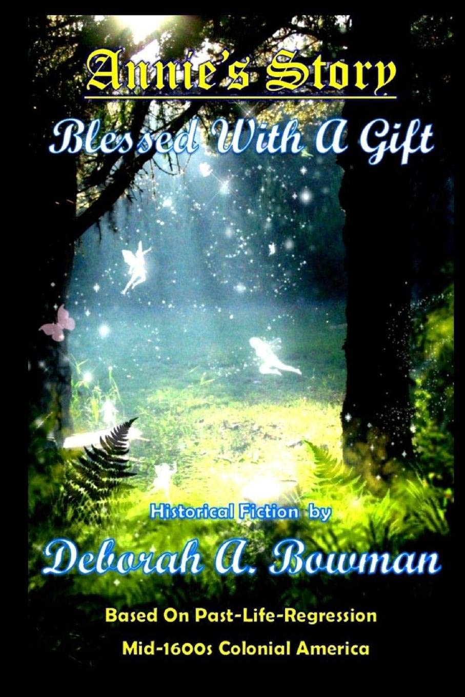 Annies Story Blessed With A Gift Deborah A Bowman - 