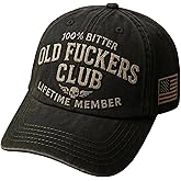 Old Fuckers Club-Baseball Cap, Funny Baseball Cap for Men, 100% Bitter Lifetime Member, Patriotic Anniversary Hat