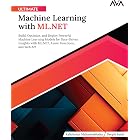 Ultimate Machine Learning with ML.NET: Build, Optimize, and Deploy Powerful Machine Learning Models for Data-Driven Insights with ML.NET, Azure Functions, and Web API (English Edition)