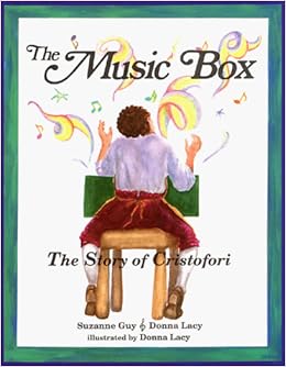 The Music Box: The Story of Cristofori, by Suzanne Guy