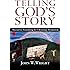 Telling God's Story: Narrative Preaching for Christian Formation