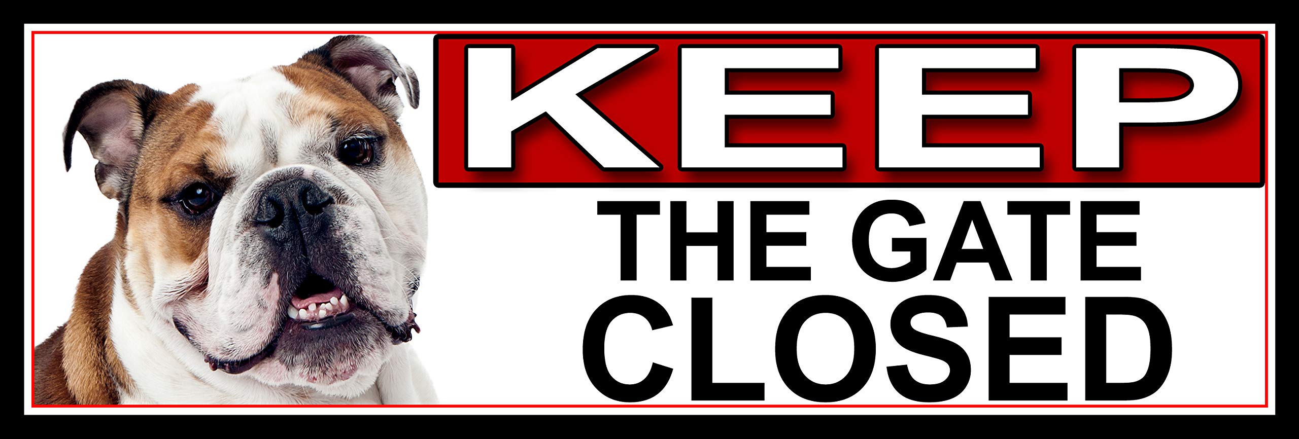 SHAWPRINT Bulldog KEEP THE GATE CLOSED METAL GATE SIGN 266mm x 87m. (742H2)