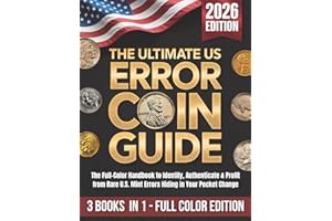 The Ultimate US Error Coin Guide: Step-by-Step Handbook to Identify, Authenticate & Profit from Rare U.S. Mint Errors Hiding in Your Pocket Change