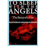 To Sleep with the Angels: The Story of a Fire