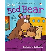 Go To Bed Bear: Bartholomew Bear in... (Red Beetle Children's Picture Books Ages 3-8)