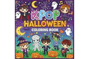 Kpop Halloween Coloring Book: A Spooky Collection of Idol Art Pages Featuring Your Favorite Pop Stars, Ghosts and Pumpkins fo