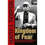 Kingdom of Fear: Loathsome Secrets of a Star-Crossed Child in the Final Days of the American Century