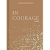 In Courage Journal: A Daily Practice for Self-Discovery