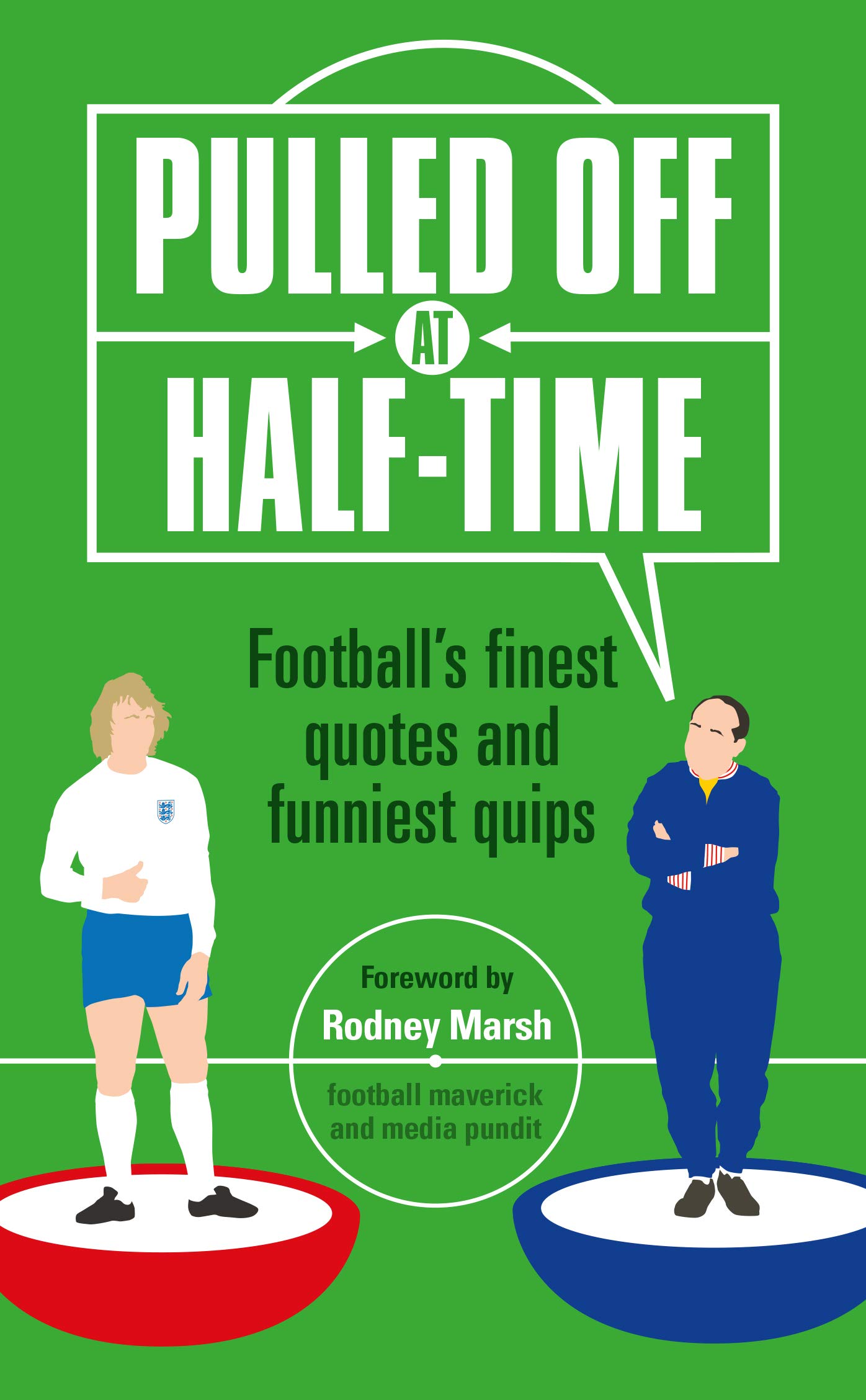 Pulled Off At Half Time Football S Finest Quotes And Funniest Quips Reeves Stuart 9781787391475 Amazon Com Books