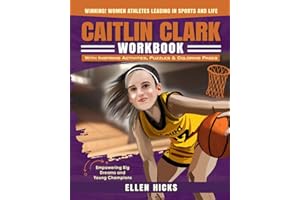 Caitlin Clark: Workbook With Inspiring Activities, Puzzles & Coloring Pages For Kids (Empowering Big Dreams and Young Champions) (Winning! Women Athletes Leading In Sports And Life)
