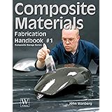 Composite Material Fabrication Handbook #1 (Composite Garage Series)