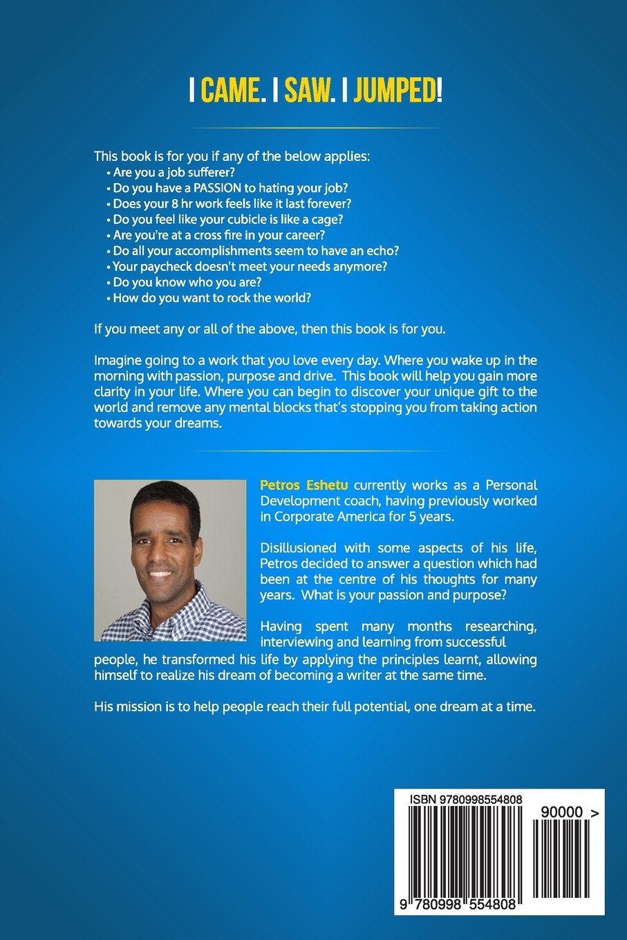 I Came I Saw I Jumped How I Found My Dream Job And You Can Too Amazon Co Uk Eshetu Petros 9780998554808 Books