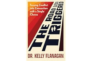 The Road Less Triggered: Turning Conflict into Connection with a Single Choice—The Self-Help Guide to Conflict-Proof Communic